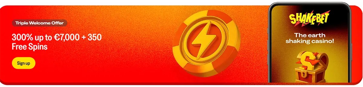 “Shakebet promo banner with red–orange gradient showing a ‘Triple Welcome Offer’ (300% up to €7,000 + 350 Free Spins), a yellow ‘Sign up’ button, a large lightning coin icon, and a phone mockup with the Shakebet logo, ‘The earth shaking casino!’ text, and a treasure chest graphic.”